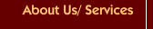 About Us/ Services