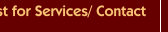 Request for Services/ Contact